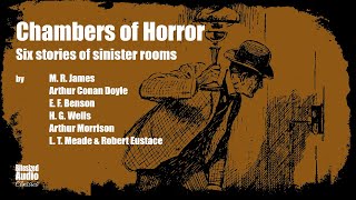 Chambers of Horror  Six stories of sinister rooms  A Bitesized Audio Compilation [upl. by Odilia423]