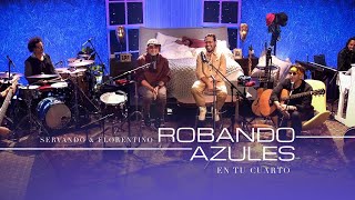 SERVANDO Y FLORENTINO  Robando Azules EN TU CUARTO OFICIAL [upl. by Neehsuan]