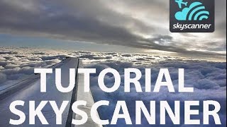 Skyscanner cómo buscar vuelos baratos [upl. by Doralynn]