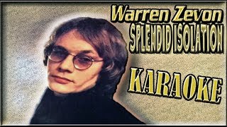 Warren Zevon  Karaoke Of Splendid Isolation [upl. by Cai620]