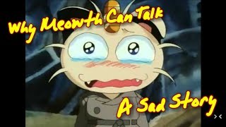 Why Meowth Can Talk  A Sad Story [upl. by Tiphany52]