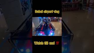 Dubai airport vlog trailer ytshorts dubai 2024 newyoutuber vlogmas bestyoutuber youtuberlife [upl. by Noired]