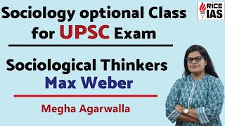 Social Justice Class For UPSC Exam by Megha Agarwalla  Sociological Thinker Max Weber  Rice IAS [upl. by Gnivri281]