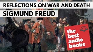 Sigmund Freuds Audiobook  Reflections on War and Death  Audiobook Full Unabridged [upl. by Ocram826]