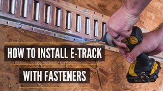 ETrack Fasteners  How to Install ETrack in a Trailer with ETrack Screws amp Bolts [upl. by Adorne]