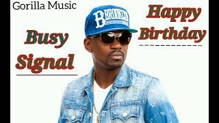 Busy Signal  Happy Birthday Gorilla Music Source January 2024 [upl. by Acirahs]