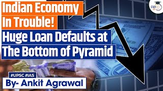 Indian Economy in Crisis  Trouble at the Bottom of the Pyramid  UPSC [upl. by Elisee495]