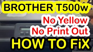 HOW TO FIX  BROTHER DCP T500w  NO YELLOW PRINT OUT amp POWER FLUSHING [upl. by Yahc]