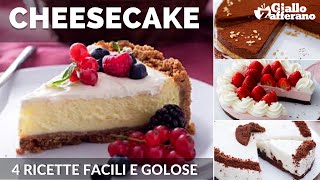 CHEESECAKE FACILI 4 RICETTE GOLOSE E VELOCI [upl. by Cirdla]