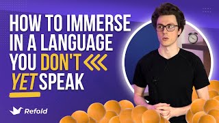 How to Immerse from Day 1  How to Start Learning a Language [upl. by Shelman]