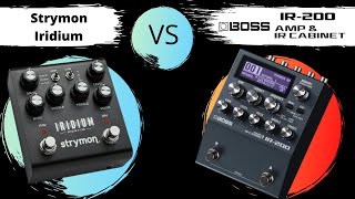 Boss IR 200 VS Strymon Iridium  Full Comparison [upl. by Allx343]