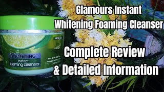 Glamours Instant Whitening Foaming Cleanser  Best Cleanser For Instant Whitening [upl. by Donnie]