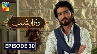 Deewar e Shab Episode 30 HUM TV Drama 4 January 2020 [upl. by Adnirolc210]