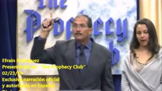 ESPAÑOL SOLAMENTE MENSAJE DEL PROFETA EFRAIN RODRIGUEZ EN EL PROPHECY CLUB [upl. by Derfnam]