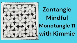 Zentangle Mindful Monotangle Tile 11 with Kimmie [upl. by Anitserp234]