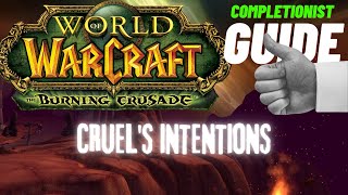 Cruels Intentions WoW Quest TBC completionist guide [upl. by Ominoreg]