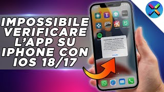 Come risolvere quotImpossibile verificare lappquot su iPhone iOS 17161514  Tutorial ITA [upl. by Attezi]