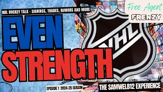 Inside NHL Free Agent Signings Trades and more on NHL Even Strength [upl. by Belle]