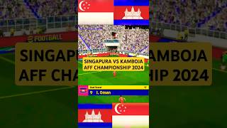 SINGAPURA vs KAMBOJA  PIALA AFF 2024 efootballgameplay football shorts [upl. by Animahs468]