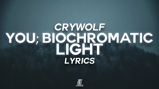 Crywolf  you biochromatic light lyrics [upl. by Telocin]