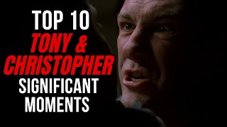 The Sopranos  Top 10 Significant Tony and Christopher Moments And Why [upl. by Greenburg]