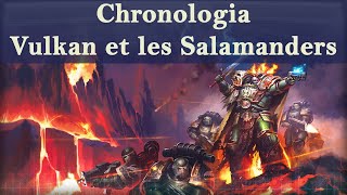 Lore Warhammer 40K  Chronologia  Vulkan et les Salamanders Préhérésie [upl. by Virgil]