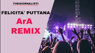 THEGIORNALISTI  Felicità Puttana ArA REMIX [upl. by Tima]