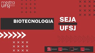 BIOTECNOLOGIA CONHEÃ‡A O CURSO OFERECIDO PELA UFSJ  MOSTRA DE CURSOS UFSJ [upl. by Nymrak]