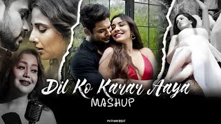 Dil Ko Karar Aaya Mashup 2024  Pathan Beat  Emotional Love Mashup [upl. by Gav842]