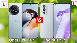 OnePlus 11R vs OnePlus 9RT Comparison [upl. by Lledra]