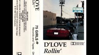 DLove  Rollin 1989 [upl. by Nehtanhoj]