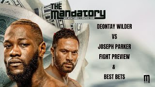 Deontay Wilder vs Joseph Parker PREVIEW amp PREDICTIONS  The Mandatory with Bryan amp Shantelle [upl. by Leinadnhoj]