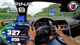 BMW M8 too slow ALPINA B8 does 327KMH  203MPH on AUTOBAHN [upl. by Sande440]