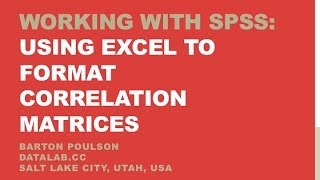 Working with SPSS Using Excel to Format Correlation Matrices [upl. by Aihsinyt997]