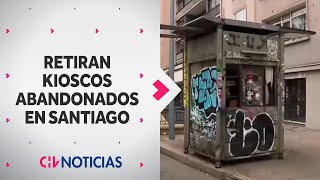 RETIRAN KIOSCOS ABANDONADOS del Santiago Centro Eran usados por delincuentes para esconderse [upl. by Julianne]