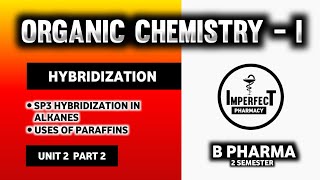 Hybridization  Sp3 Hybridization In Alkanes  Uses Of Paraffins  Pharmaceutical Organic Chemistry [upl. by Jenda]