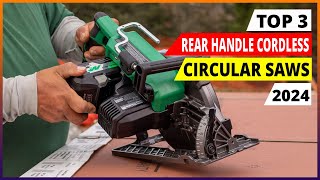 Best Rear Handle Cordless Circular Saws 2024 [upl. by Hukill]