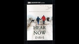 2007 HEAR AND NOW Documental [upl. by Teik]