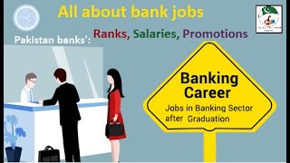 All About Banking jobs Grade Designation Salary Ranks in Pakistan [upl. by Island]