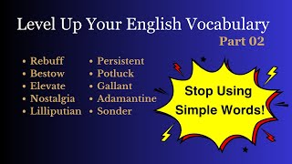 Level Up Your English Vocabulary Part 02 Stop using simple words [upl. by Schulman121]