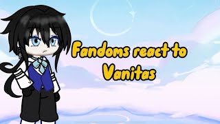 Fandoms react to vanitas vanitas no cartecasestudyofvanitasvanitasnocartevanitasgachareact [upl. by Nnaecarg]