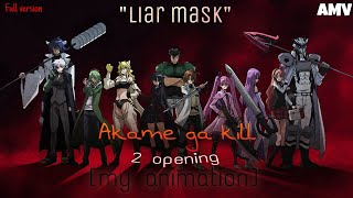 Akame ga kill  2 opening Full version quotLiar maskquot Rika Mayama  AMV [upl. by Farrell899]