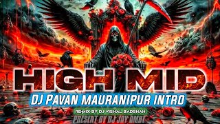 😱😱🥵👹High Mid Trance DJ Pavan Mauranipur Trance competition remix by dj Vishal badshah intro trance [upl. by Eerrehc]