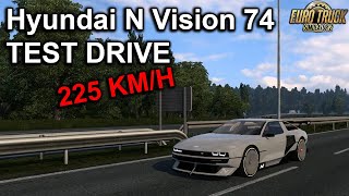 Hyundai N Vision Hybrid 74  225 kmh  ETS 2 Test Drive  Xsimulator [upl. by Dustin798]