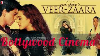 Veer Zaara Movie Songs All  Shahrukh Khan Preity Zinta  Madan Mohan  Lata Mangeshkar Sonu Nigam [upl. by Cirderf20]