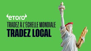 Tradez à léchelle mondiale Tradez local eToro [upl. by Labana]