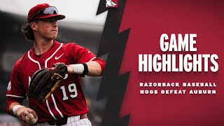 Game Highlights Hogs Defeat Auburn  RAZORBACK BASEBALL [upl. by Enaujed]