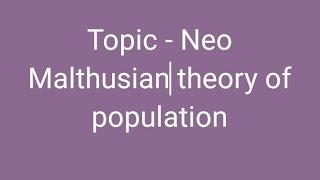 Neo Malthusian theory of Population [upl. by Daj]