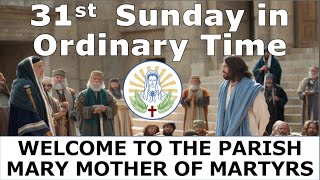 Thirtyfirst Sunday in Ordinary Time [upl. by Yatnuahc]