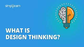 What Is Design Thinking  Introduction To Design Thinking  Design Thinking Training  Simplilearn [upl. by Cutlerr885]